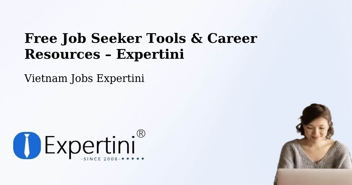 Free Job Seeker Tools & Career Resources – Haiphong - Haiphong, Vietnam Jobs Expertini
